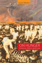 On Hunger: Science, Ethics And Law