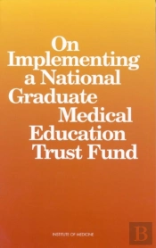 On Implementing A National Graduate Medical Education Trust Fund
