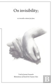 On Invisibility; Or, Towards A Minor Jujitsu
