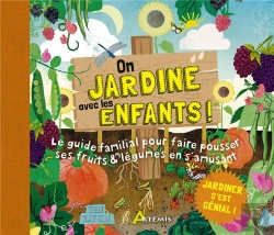 Bertrand.pt - On Jardine Avec Les Enfants ! - Le Guide Familial Pour Faire Pousser Ses Fruits & Legumes En S'Amusa