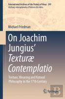 On Joachim Jungiusâ€™ Texturã¦ Contemplatio