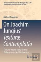 On Joachim Jungiusâ€™ Texturã¦ Contemplatio