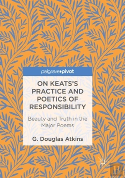 Bertrand.pt - On Keatsâ€™S Practice And Poetics Of Responsibility