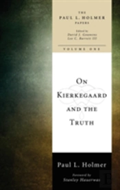 On Kierkegaard And The Truth