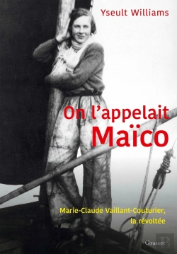 Bertrand.pt - On L'Appelait Maïco : Marie-Claude Vaillant-Couturier, La Révoltée