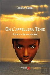 On L'Appellera Téhie Tome 2 ; Vers La Lumière