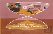 On Love And Other Fables
