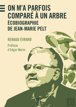 Bertrand.pt - On M'A Parfois Comparé À Un Arbre : Écobiographie De Jean-Marie Pelt