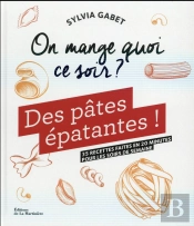 On Mange Quoi Ce Soir ? Des Pâtes Épatantes !