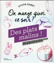 On Mange Quoi Ce Soir ? Des Plats Malins !