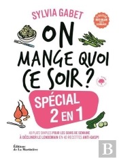 On Mange Quoi Ce Soir ? Spécial 2 En 1 ; 40 Plats Simples Pour Les Soirs De Semaine