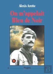 On M'Appelait Bleu De Noir ; Chroniques D'Indochine