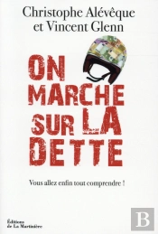On Marche Sur La Dette ; Vous Allez Enfin Tout Comprendre !