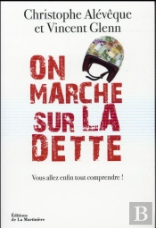 On Marche Sur La Dette ; Vous Allez Enfin Tout Comprendre