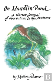 On Maudlin Pond: A Nature Journal Of Obs