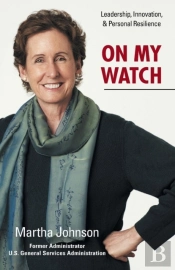 On My Watch: Leadership, Innovation, & Personal Resilience