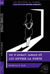 On N'Aurait Jamais Dû Lui Ouvrir La Porte