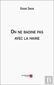 On Ne Badine Pas Avec La Haine