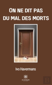 On Ne Dit Pas Du Mal Des Morts