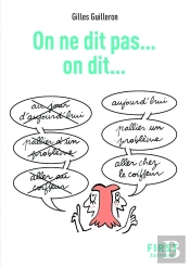 On Ne Dit Pas... On Dit... (2e Édition)