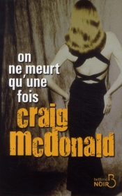 On Ne Meurt Qu'Une Fois