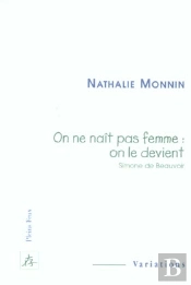 On Ne Nait Pas Femme : On Le Devient ; Simone De Beauvoir