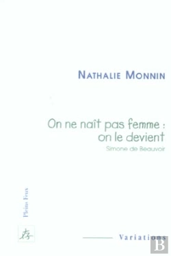 Bertrand.pt - On Ne Nait Pas Femme : On Le Devient ; Simone De Beauvoir