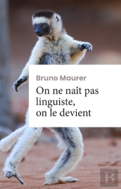 On Ne Naît Pas Linguiste, On Le Devient. Roman D'Apprentissage.