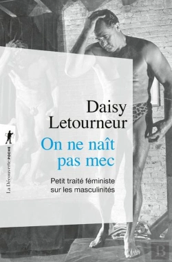 Bertrand.pt - On Ne Naît Pas Mec : Petit Traité Féministe Sur Les Masculinités