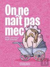 On Ne Naît Pas Mec