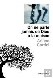 On Ne Parle Jamais De Dieu A La Maison
