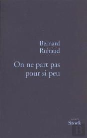 On Ne Part Pas Pour Si Peu