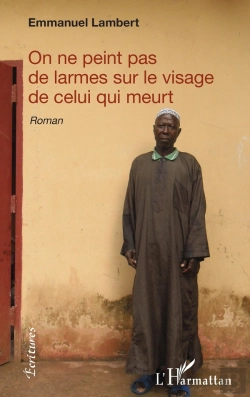 Bertrand.pt - On Ne Peint Pas De Larmes Sur Le Visage De Celui Qui Meurt