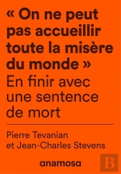 'On Ne Peut Pas Accueillir Toute La Misère Du Monde' : En Finir Avec Une Sentence De Mort