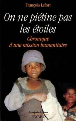 Bertrand.pt - On Ne Piétine Pas Les Étoiles : Chronique D'Une Mission Humanitaire