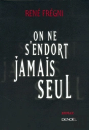 On Ne S'Endort Jamais Seul