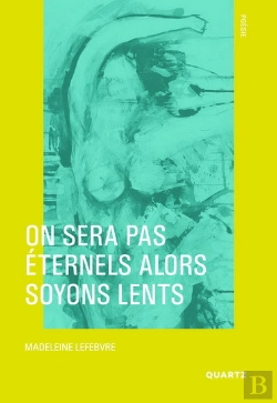 Bertrand.pt - On Ne Sera Pas Eternels Alors Soyons Lents