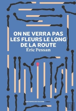 Bertrand.pt - On Ne Verra Pas Les Fleurs Le Long De La Route