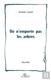 On N'Emporte Pas Les Arbres