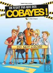 On N'Est Pas Que Des Cobayes ! Tome 1 ; Les Mini-Cobayes