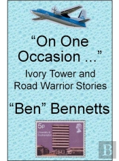 On One Occasion ... Ivory Tower And Road Warrior Stories