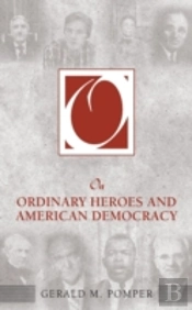 On Ordinary Heroes And American Democracy