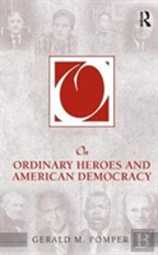 On Ordinary Heroes And American Democracy