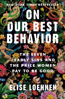 Bertrand.pt - On Our Best Behavior - The Seven Deadly Sins And The Price Women Pay To Be Good