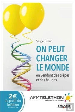 Bertrand.pt - On Peut Changer Le Monde En Vendant Des Crêpes Et Des Ballons