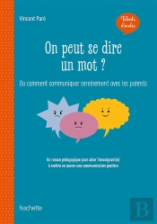 On Peut Se Dire Un Mot ? Ou Comment Communiquer Sereinement Avec Les Parents