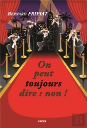 On Peut Toujours Dire : Non !