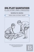 On-Plot Sanitation For Low-Income Urban Communities: Guidelines For Selection