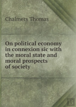 Bertrand.pt - On Political Economy In Connexion Sic With The Moral State And Moral Prospects Of Society