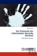 On Protocols For Information Security Services